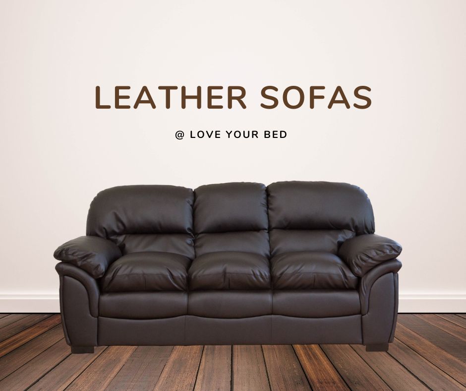 Leather Sofas - loveyourbed.co.uk