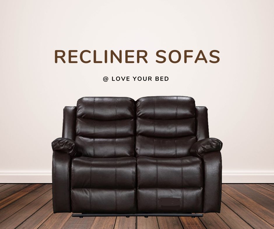 Recliner Sofas - loveyourbed.co.uk